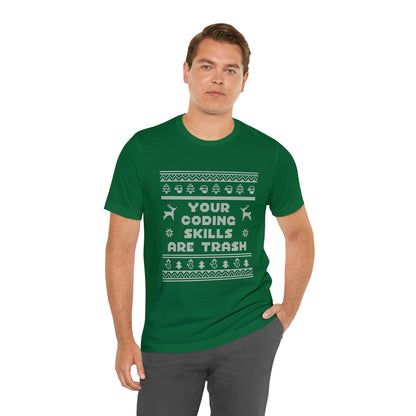 Your Coding Skills Are Trash Tee