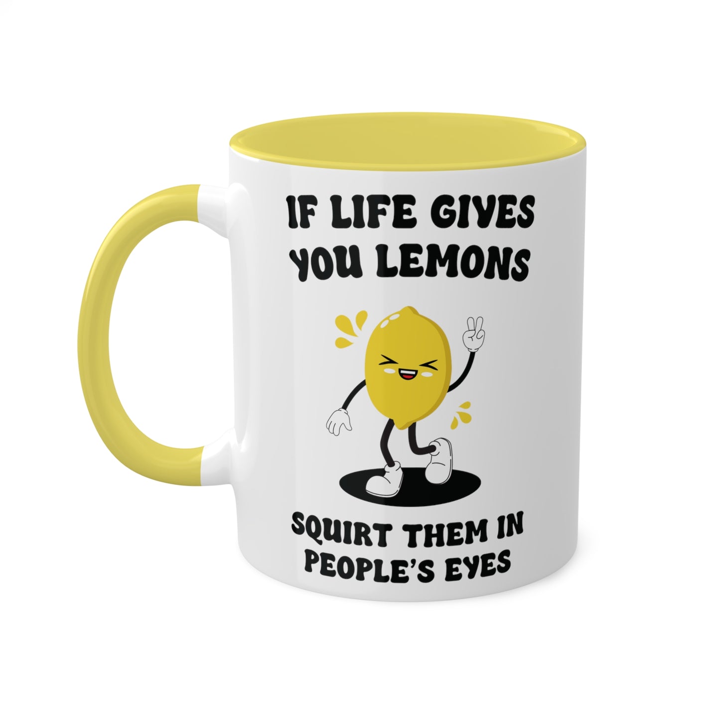 If Life Gives You Lemons Mug 11 oz