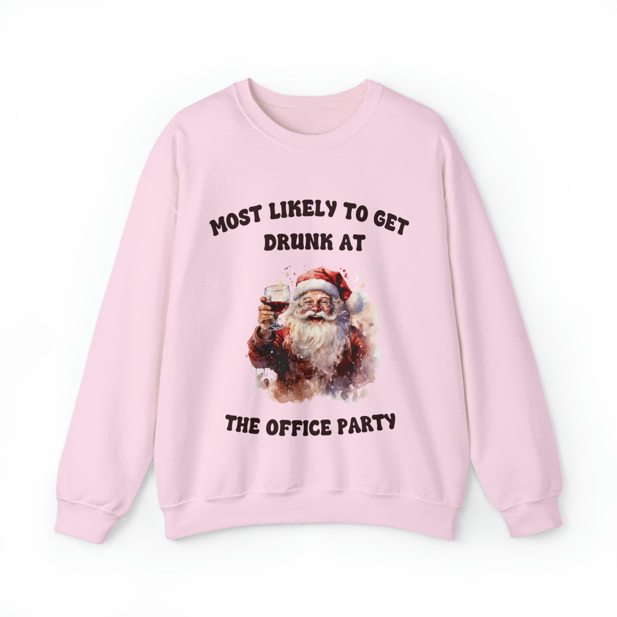 Most Likely to Get Drunk at the Office Party Sweatshirt