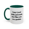 Your Excel Skills Are Trash Mug 11 oz