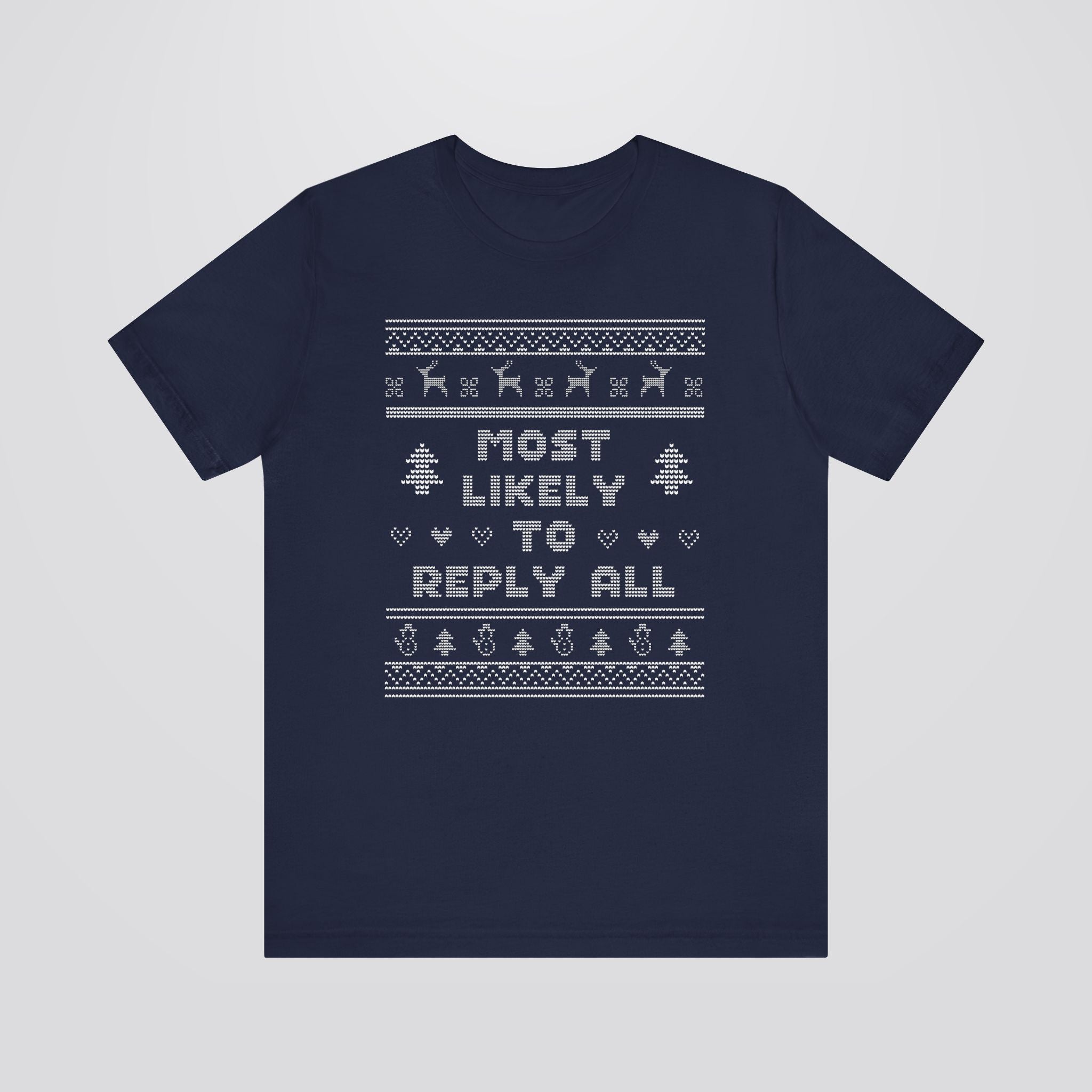 Most Likely To Reply All Ugly Christmas Tshirt