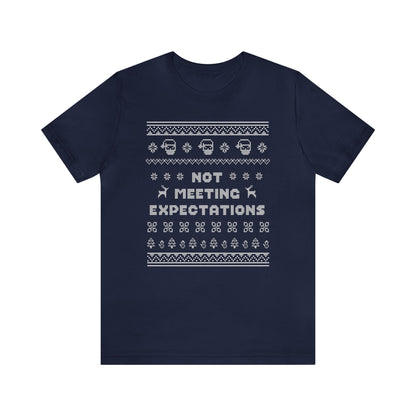 Not Meeting Expectations Ugly Sweater Tee