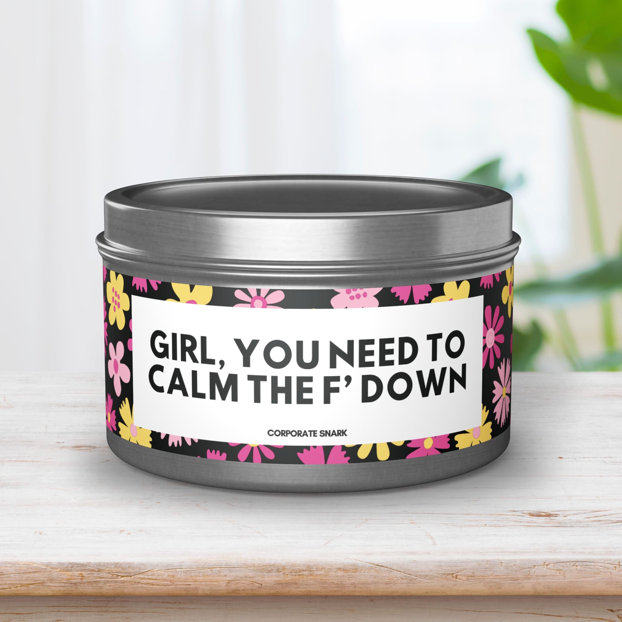 Girl, You Need to Calm the F' Down Candle