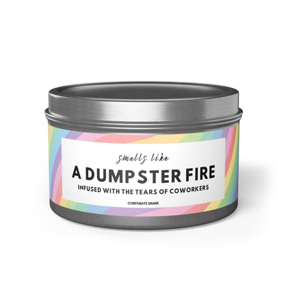 Smells Like a Dumpster Fire, Infused with the Tears of Coworkers Candle