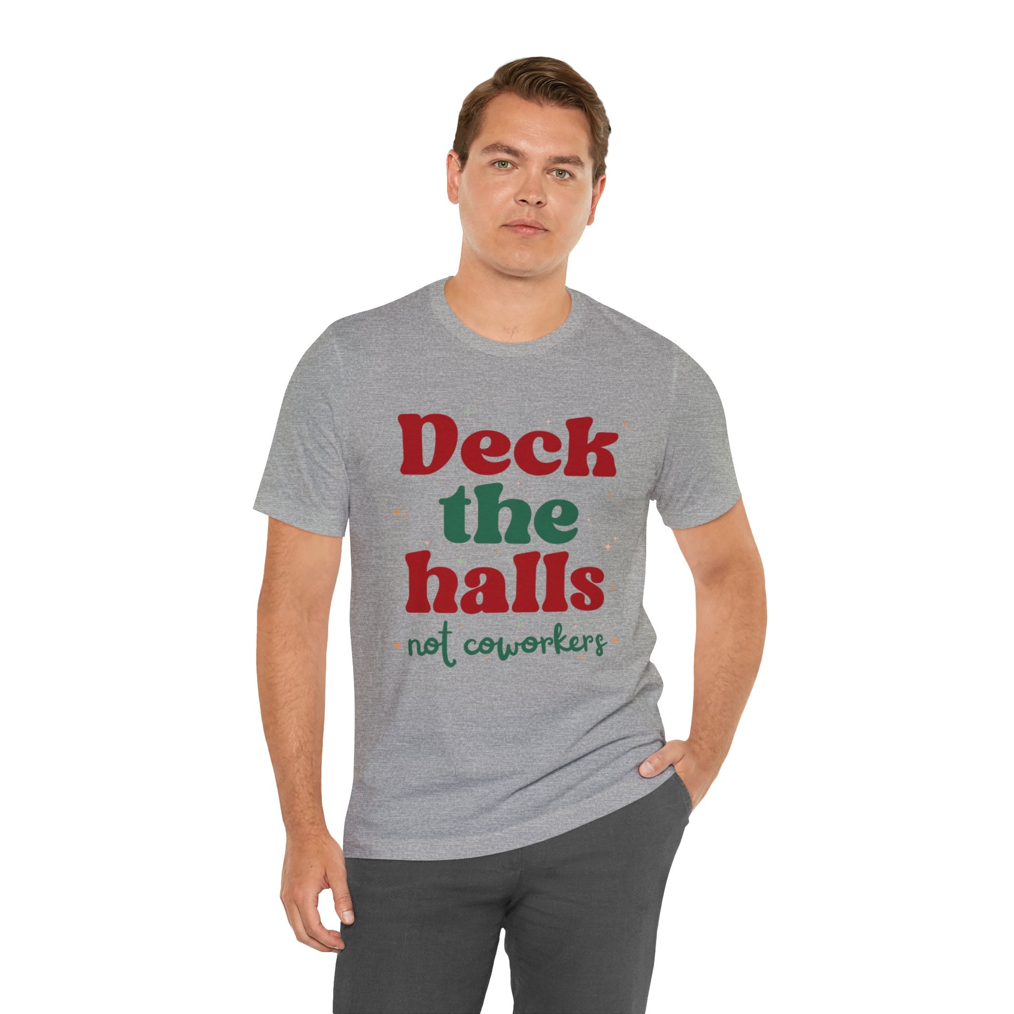 Deck the Halls Not Coworkers Tee