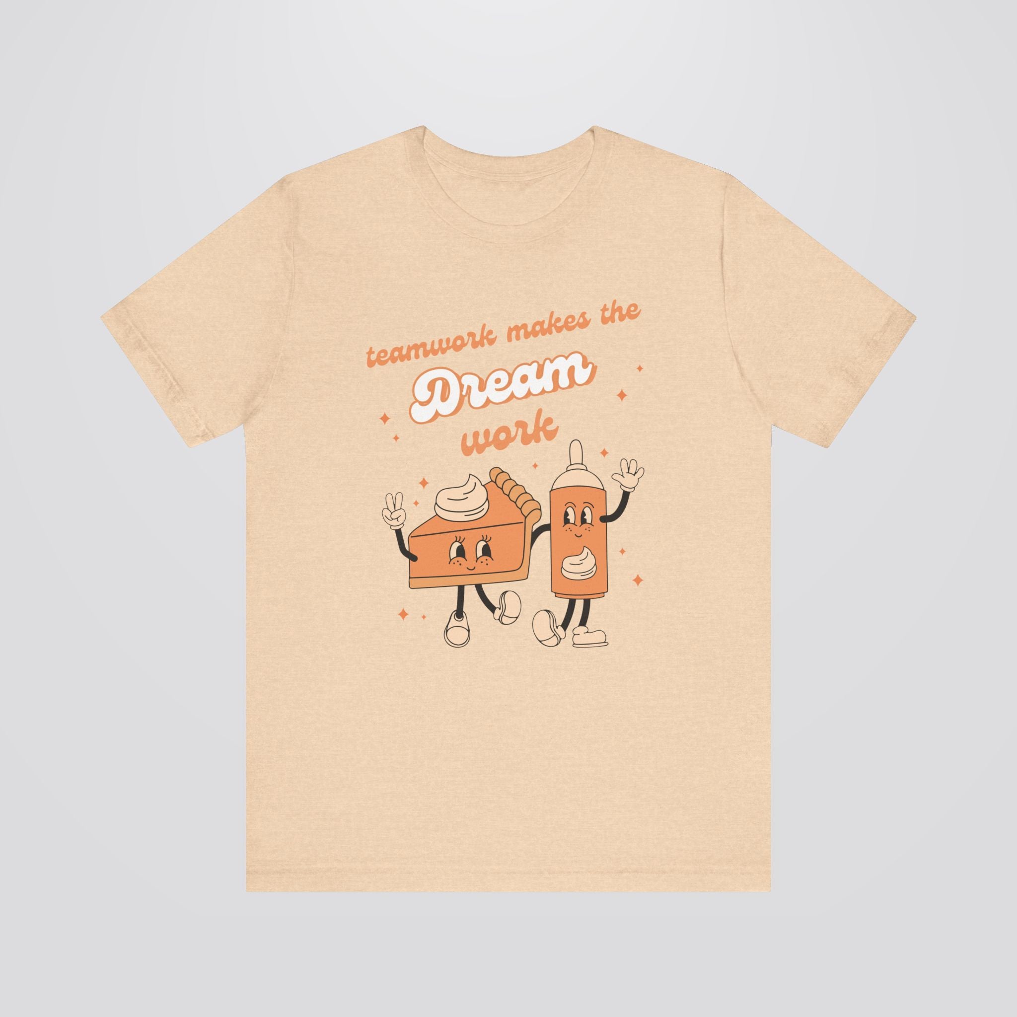 Teamwork Makes The Dream Work Tshirt