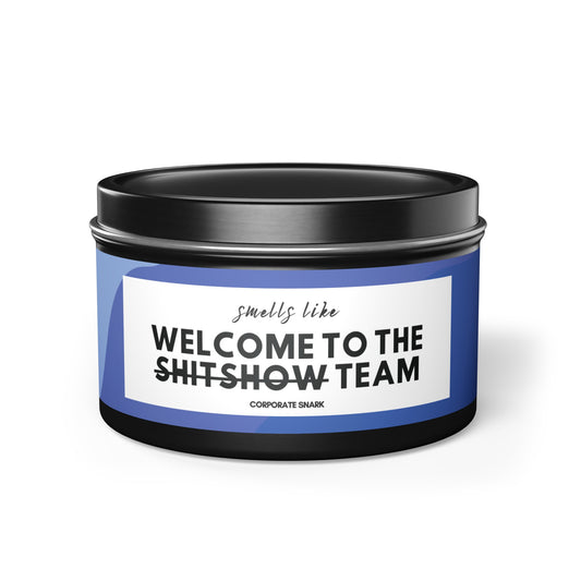 Welcome to the Shitshow Team Candle