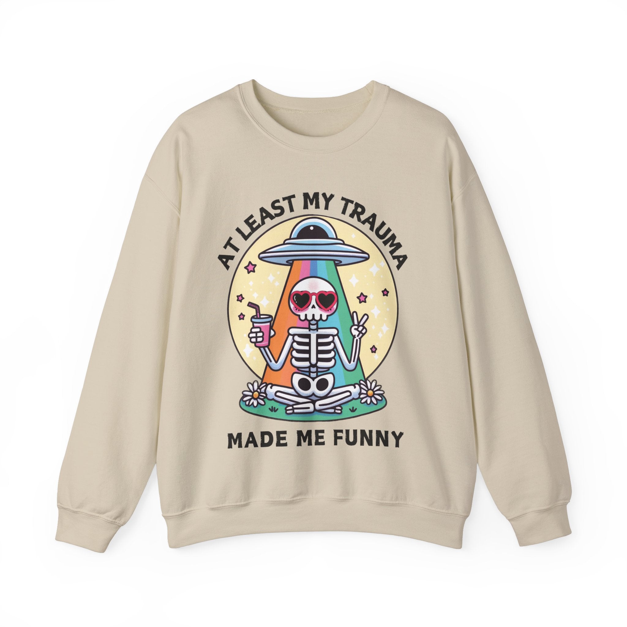 At Least My Trauma Made Me Funny Sweatshirt