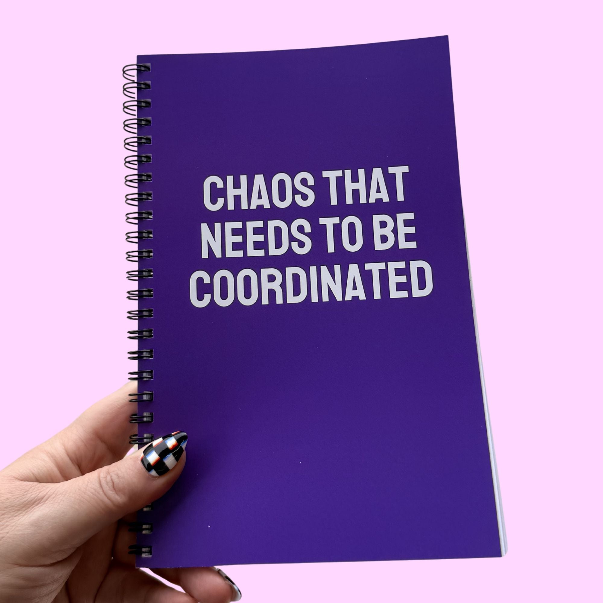 Chaos That Needs To Be Coordinated Notebook