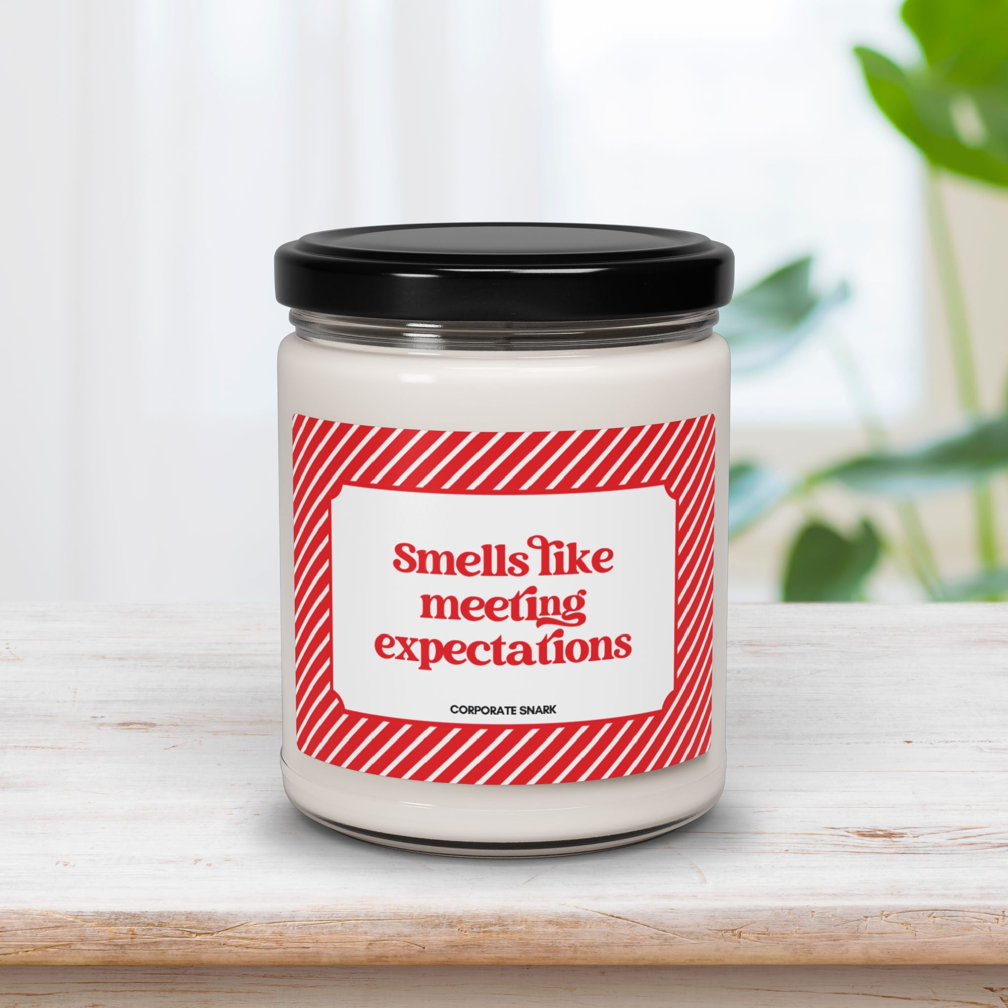 Smells Like Meeting Expectations Candle