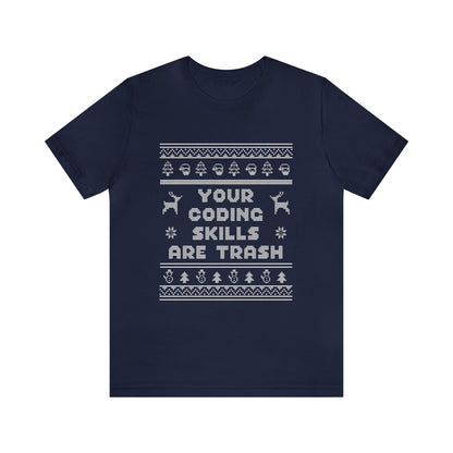 Your Coding Skills Are Trash Tee