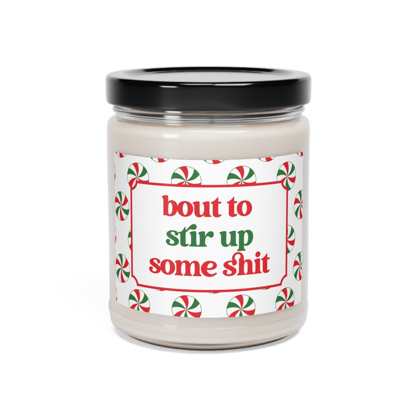 Bout to Stir Up Some Shit Candle