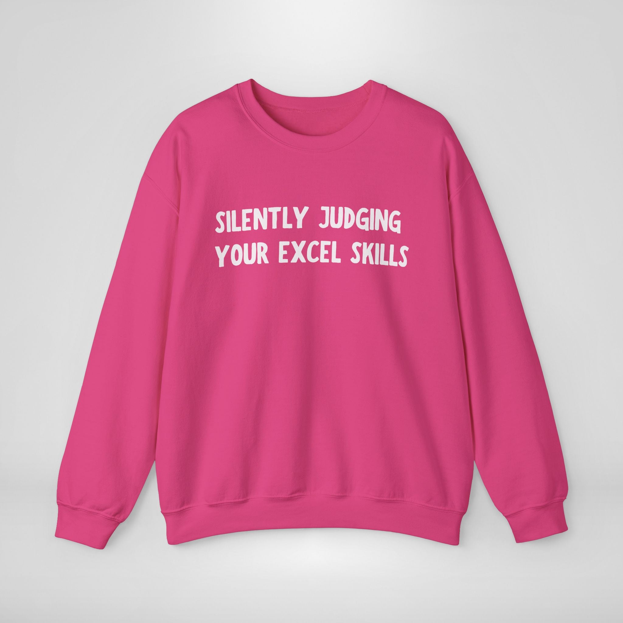 Silently Judging Your Excel Skills Sweatshirt