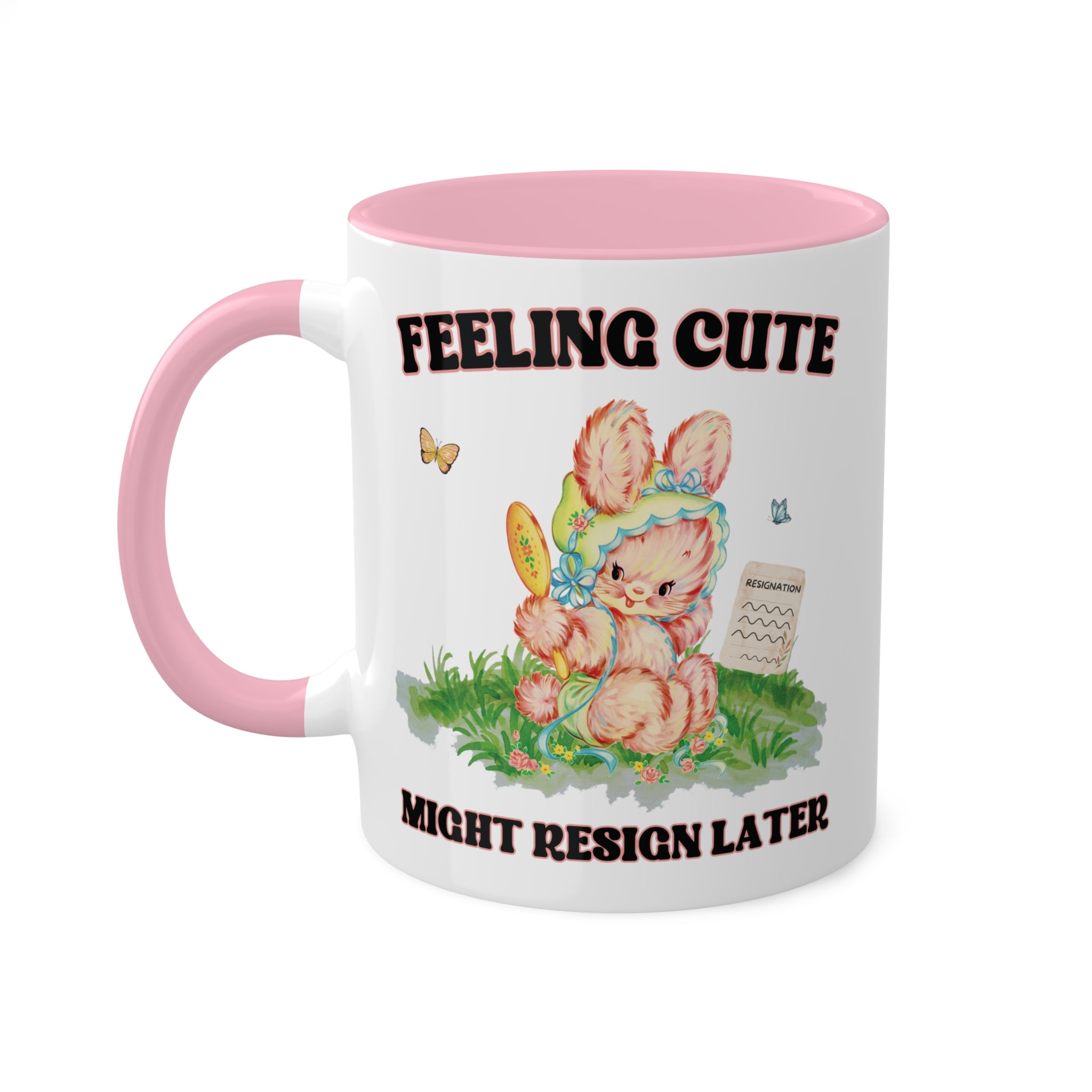 Feeling Cute Might Resign Later Mug 11 oz