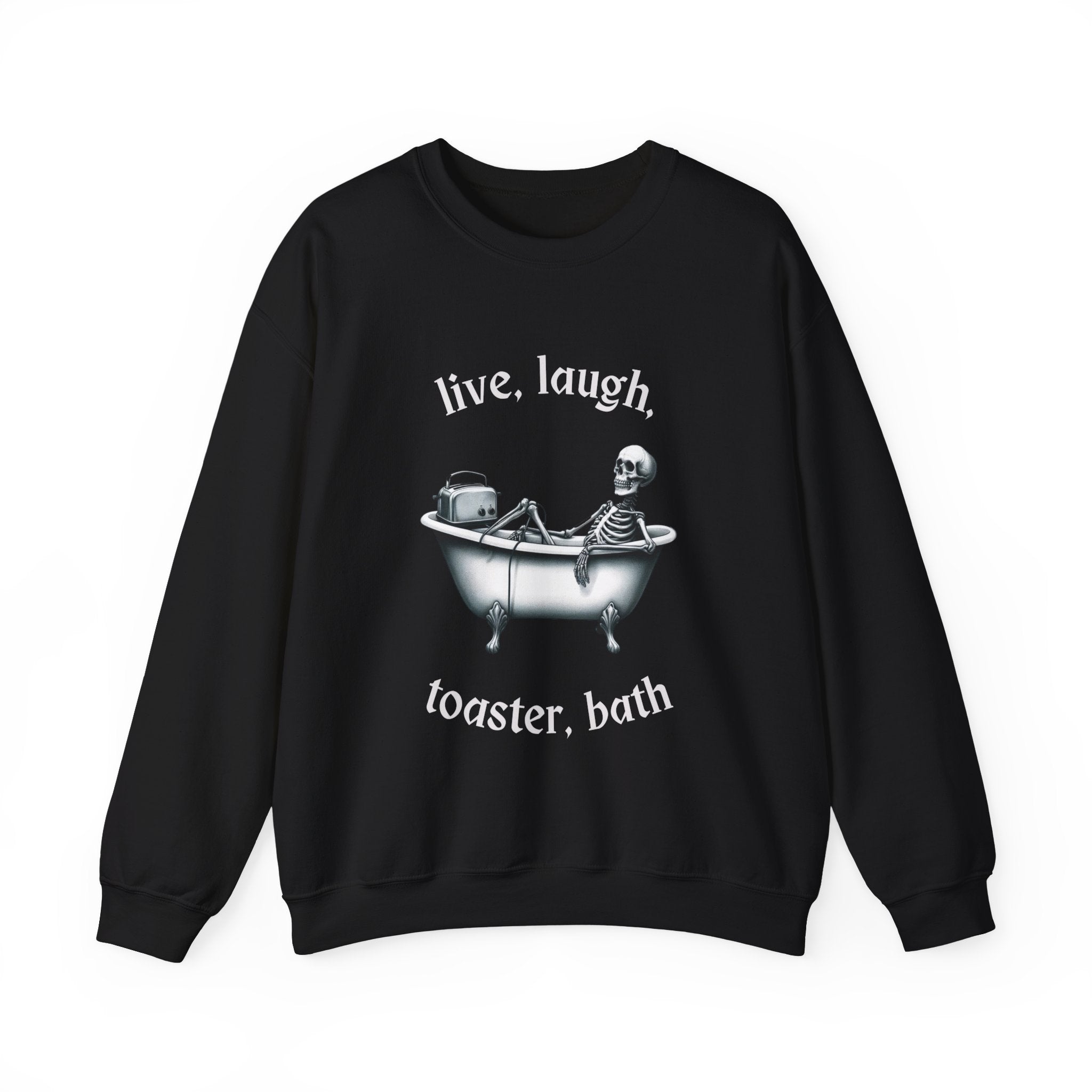 Live, Laugh, Toaster Bath Sweatshirt