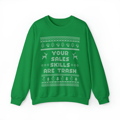 Ugly Christmas Your Sales Skills Are Trash Sweatshirt