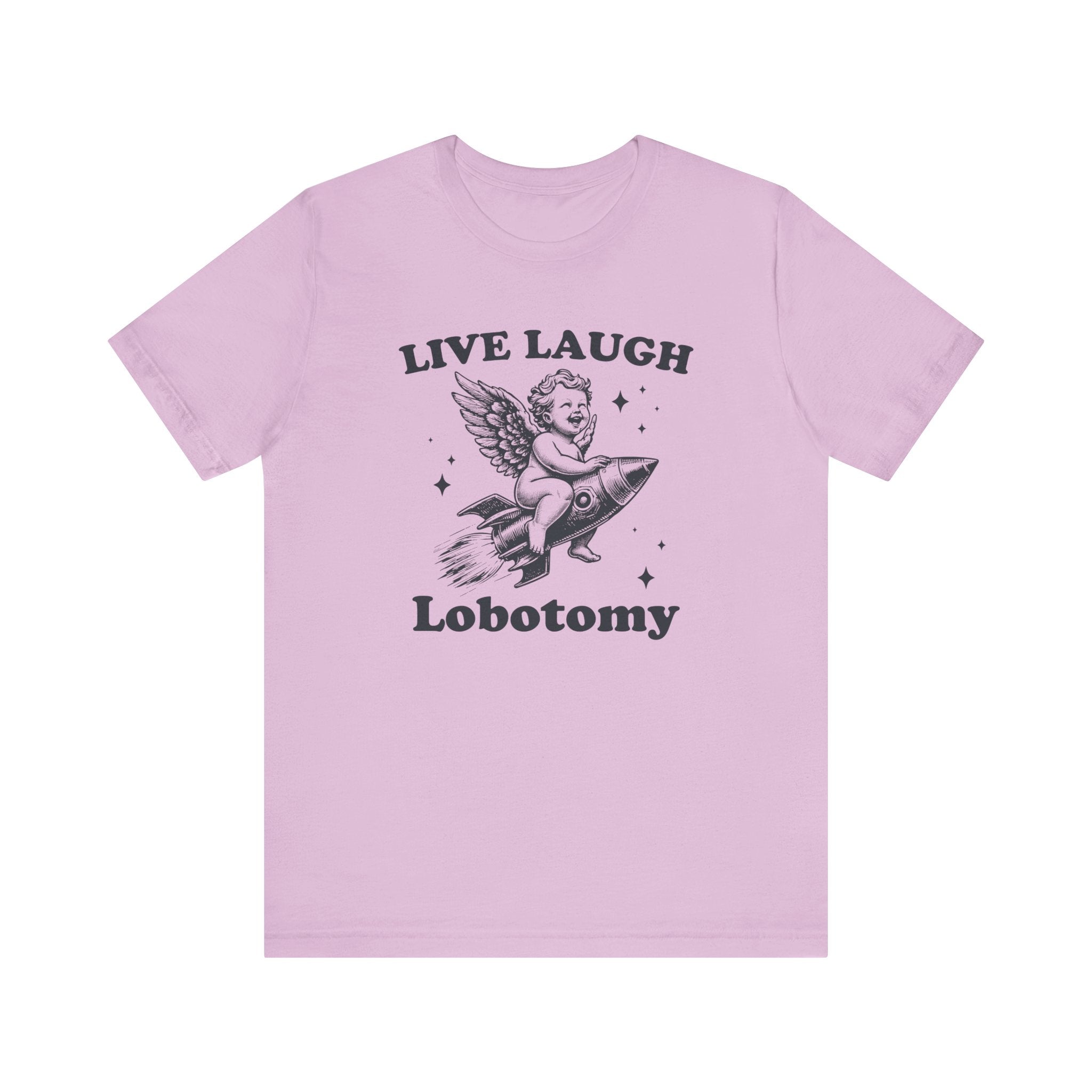 Live, Laugh, Lobotomy T-Shirt