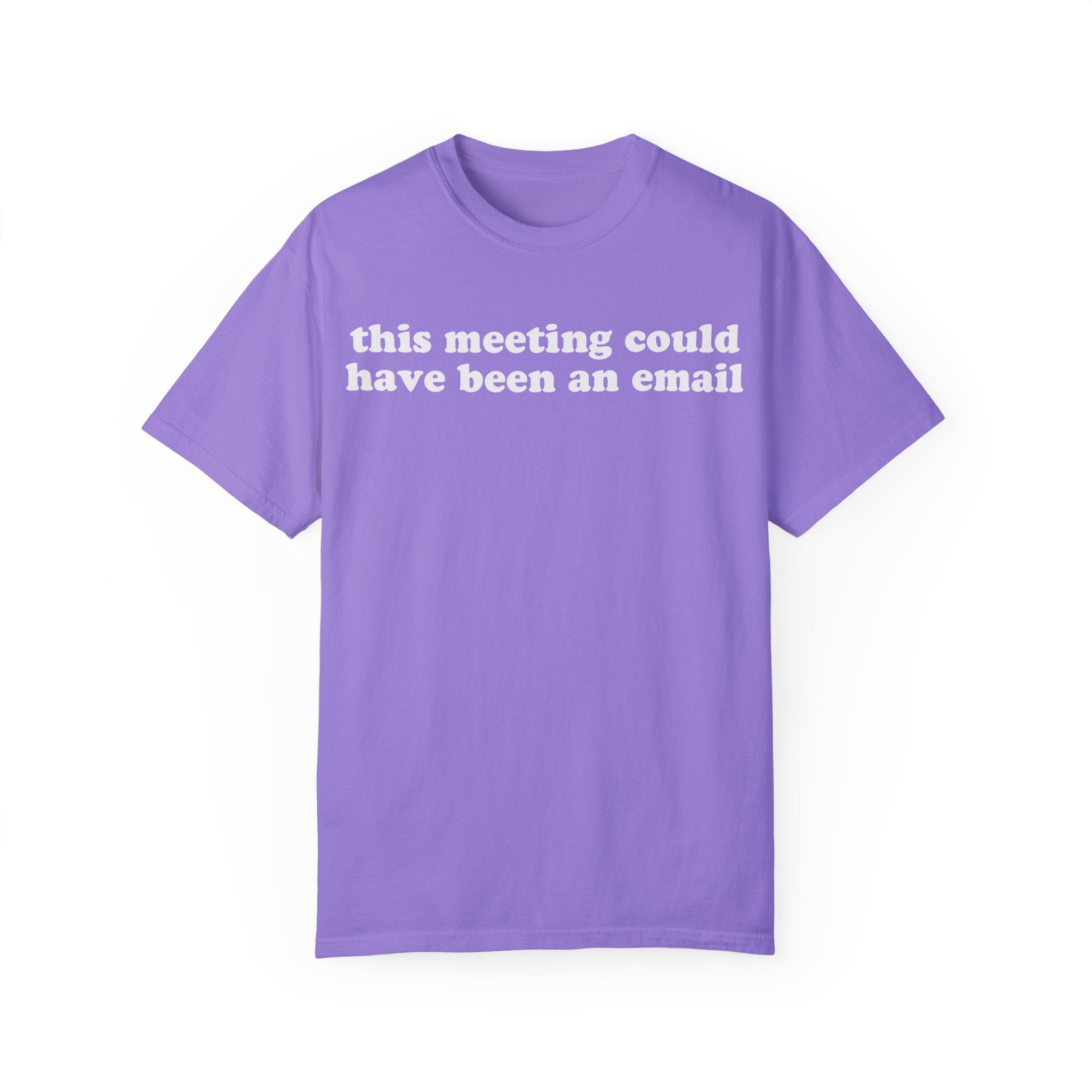 This Meeting Could Have Been An Email Tee