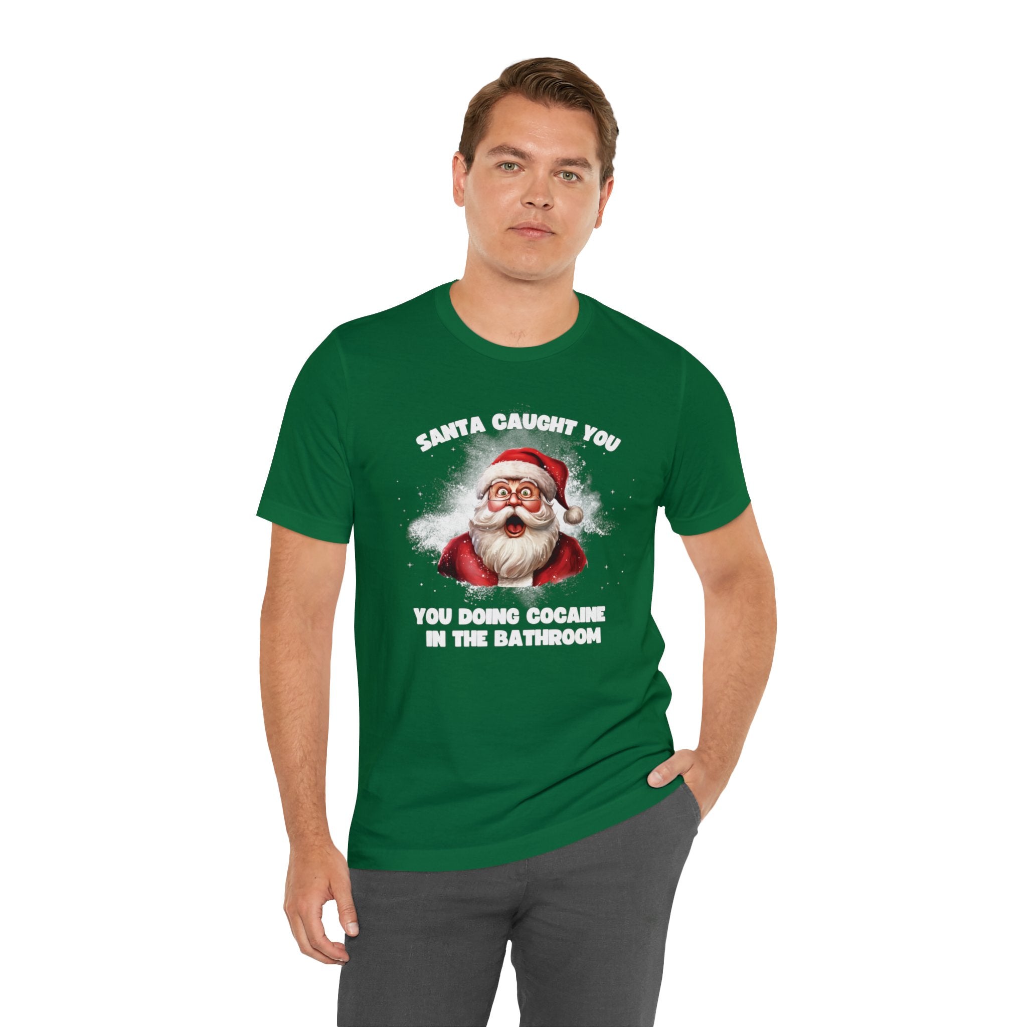 Santa Caught You Doing Cocaine in the Bathroom  Tee