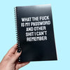 What The Fuck Is My Password Notebook
