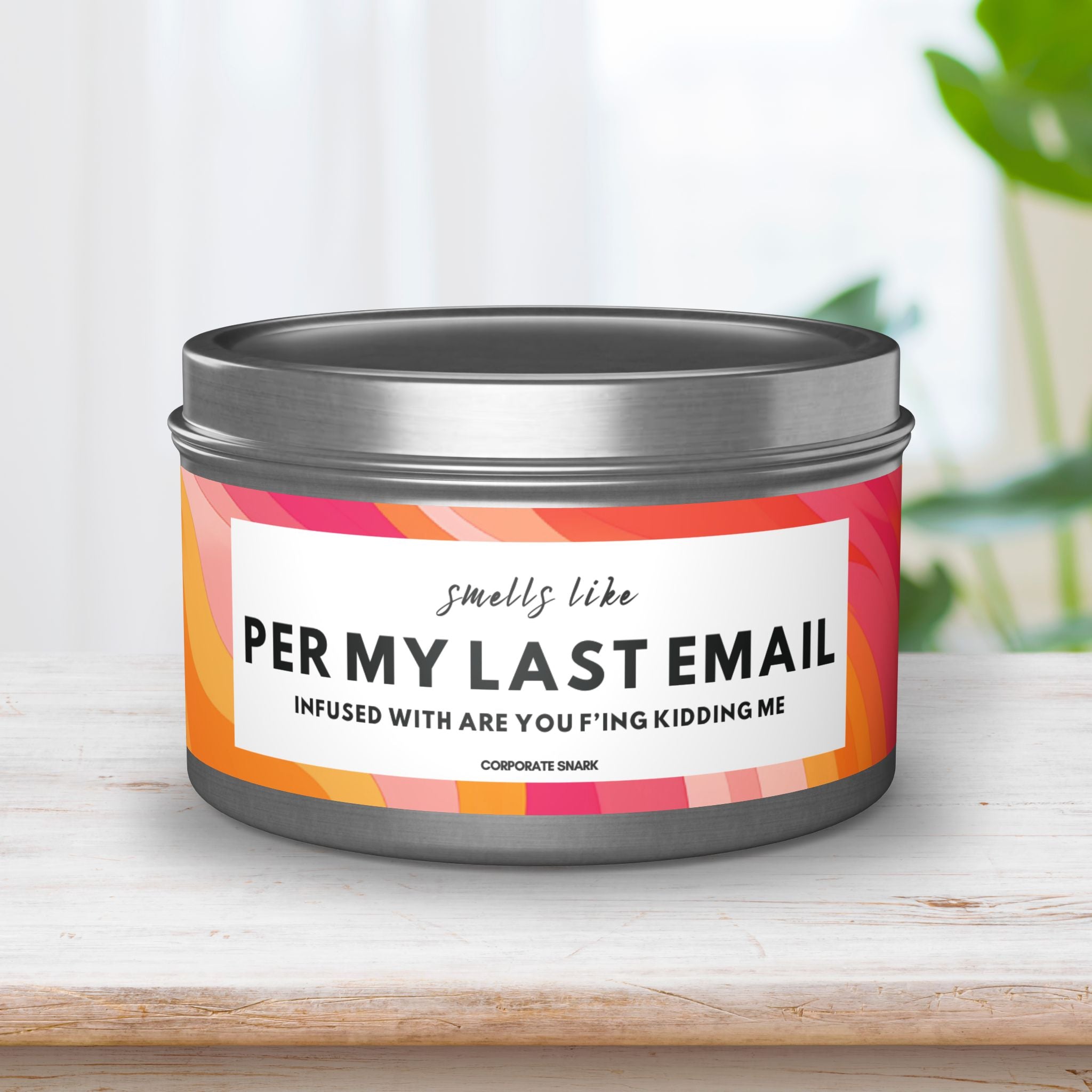 Per My Last Email, Are You F'ing Kidding Me Candle