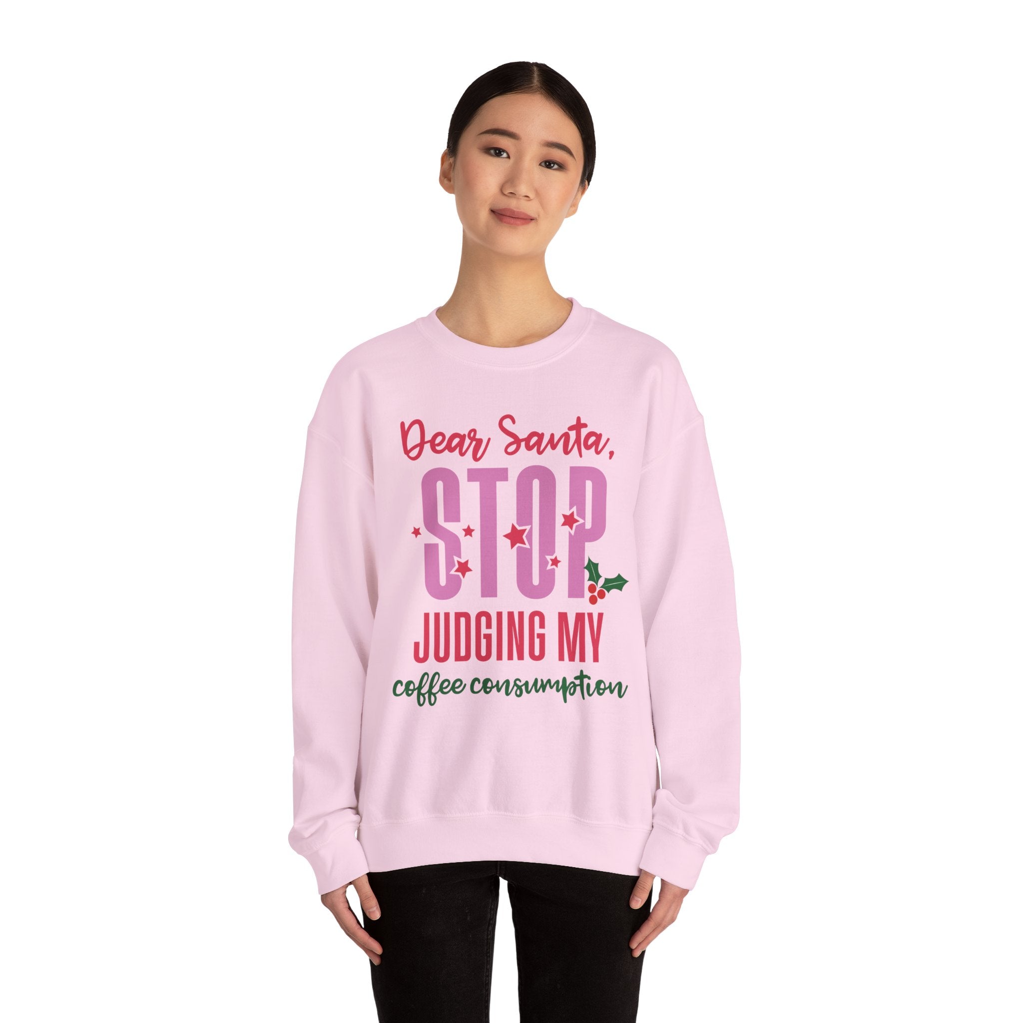Dear Santa Stop Judging My Coffee Consumption Sweatshirt