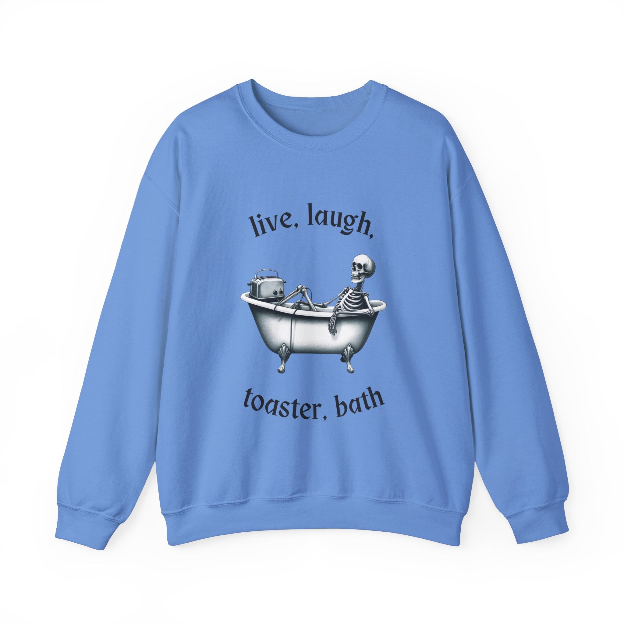 Live, Laugh, Toaster Bath Sweatshirt