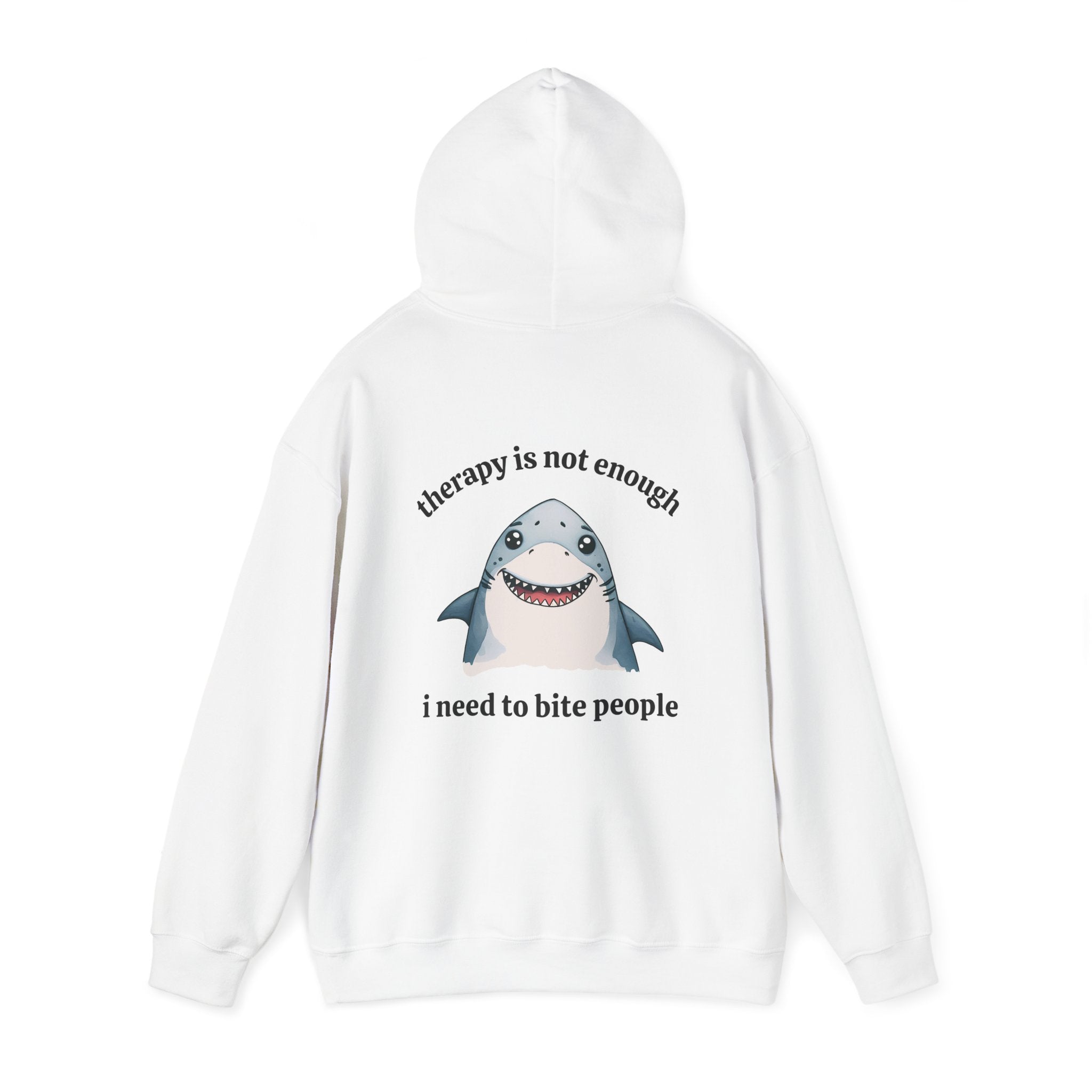 Therapy Is Not Enough I Need to Bite People Hoodie