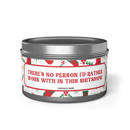 There Is No Personal I'd Rather Work With In This Shitshow Candle