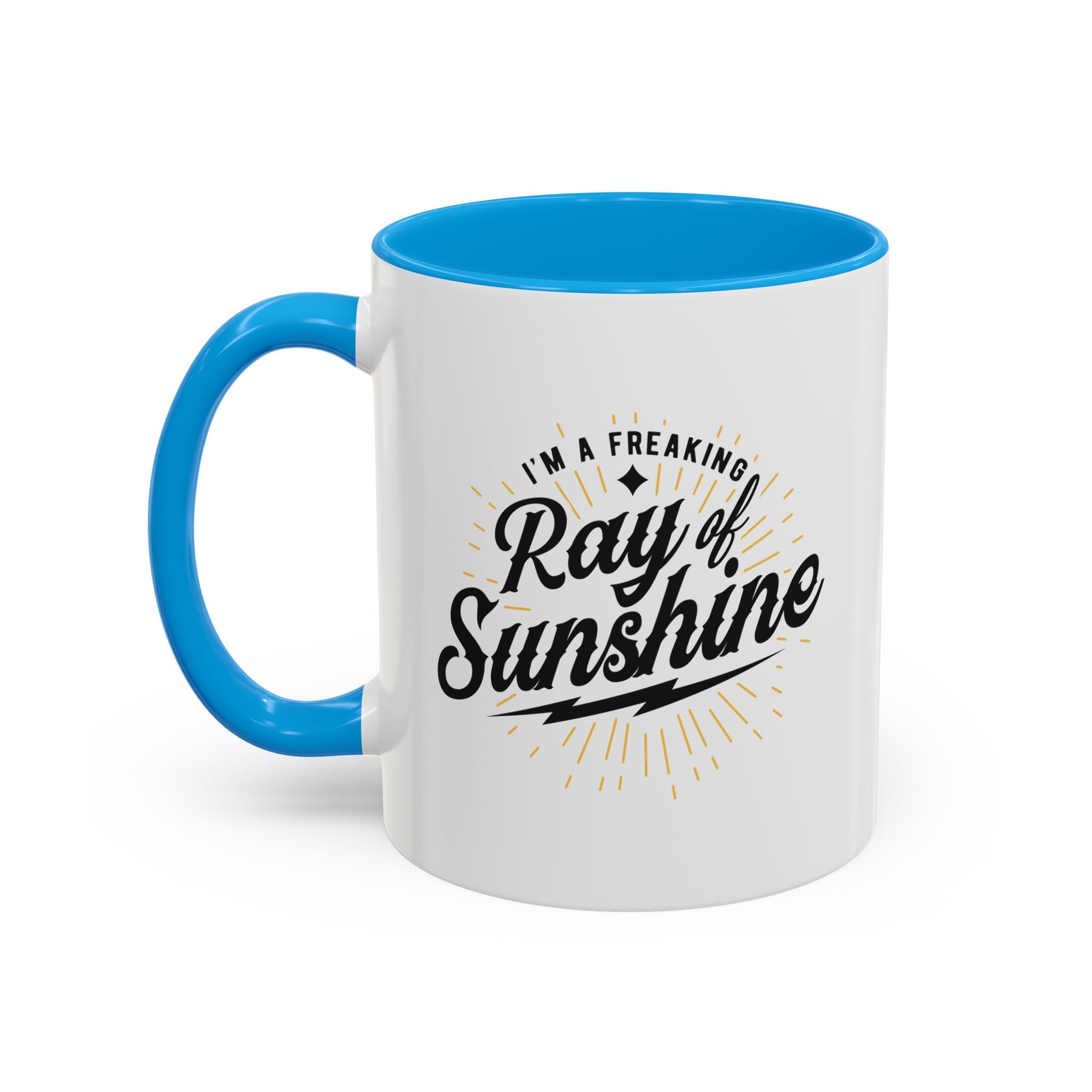 Im A Freaking Ray Of Sunshine Mug 11 oz