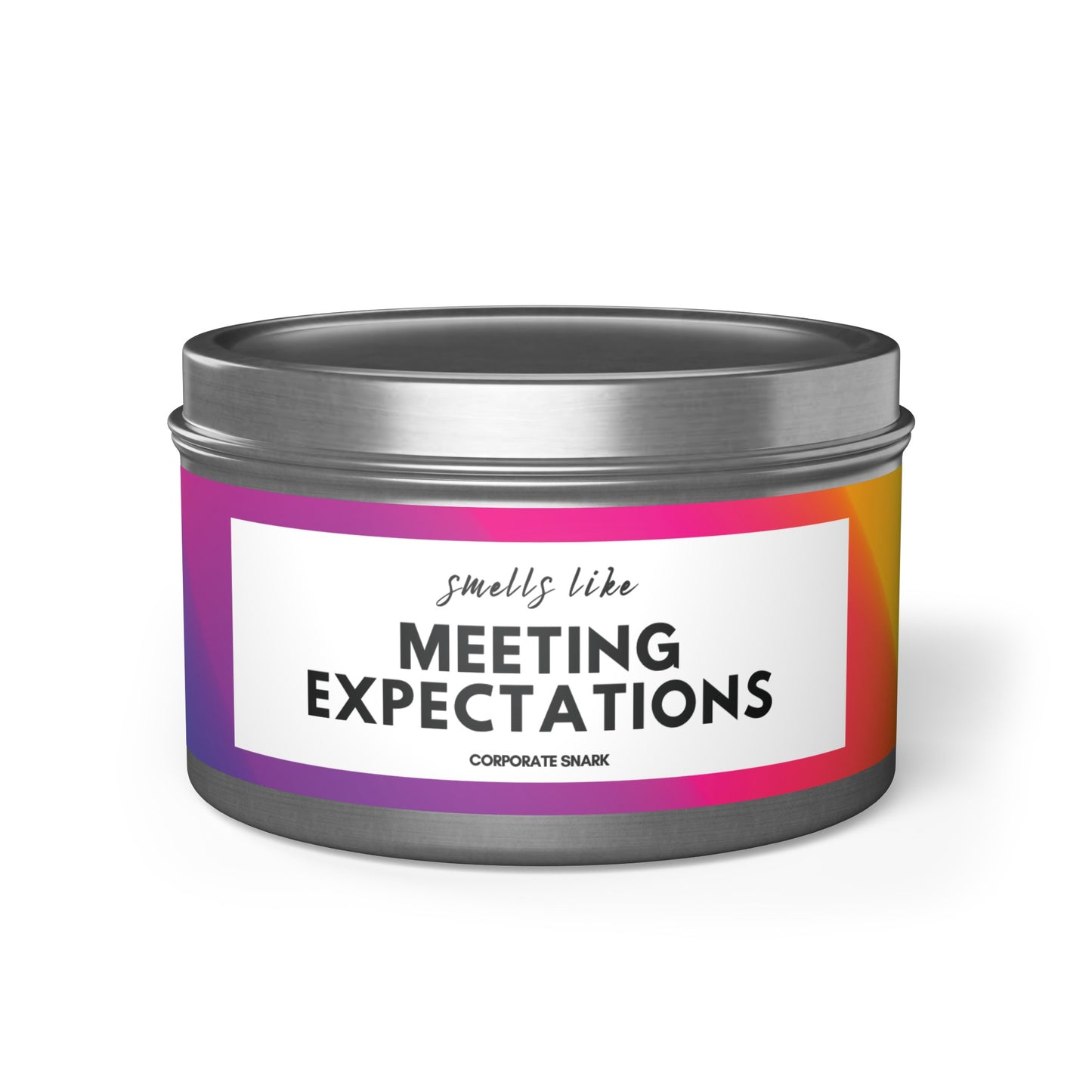 Smells Like Meeting Expectations Candle