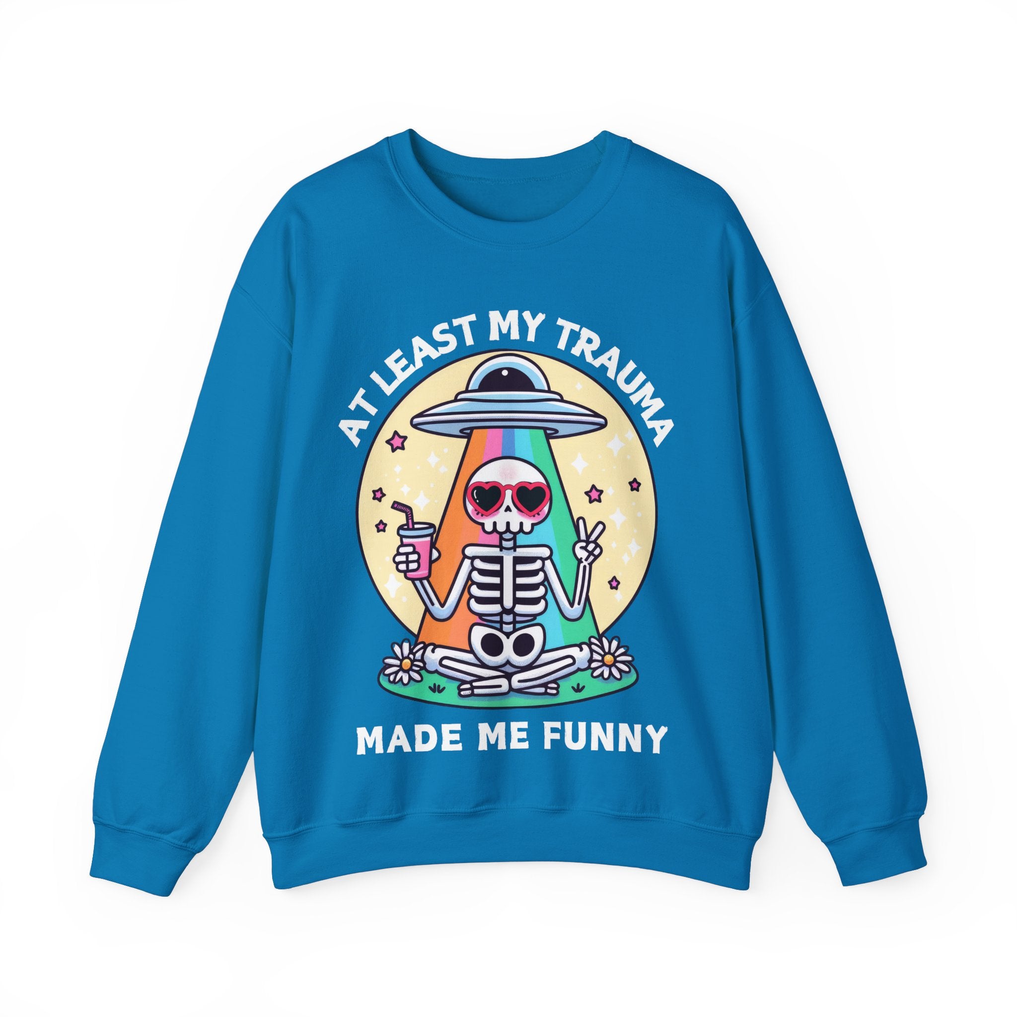 At Least My Trauma Made Me Funny Sweatshirt UK