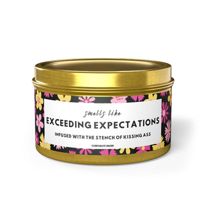 Smells Like Exceeding Expectations, Infused with the Stench of Kissing Ass Candle