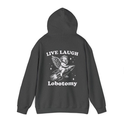 Live, Laugh, Lobotomy Hoodie