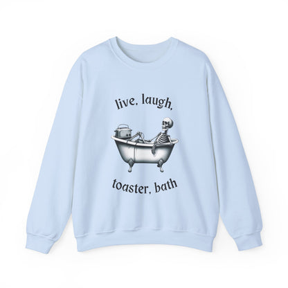 Live, Laugh, Toaster Bath Sweatshirt