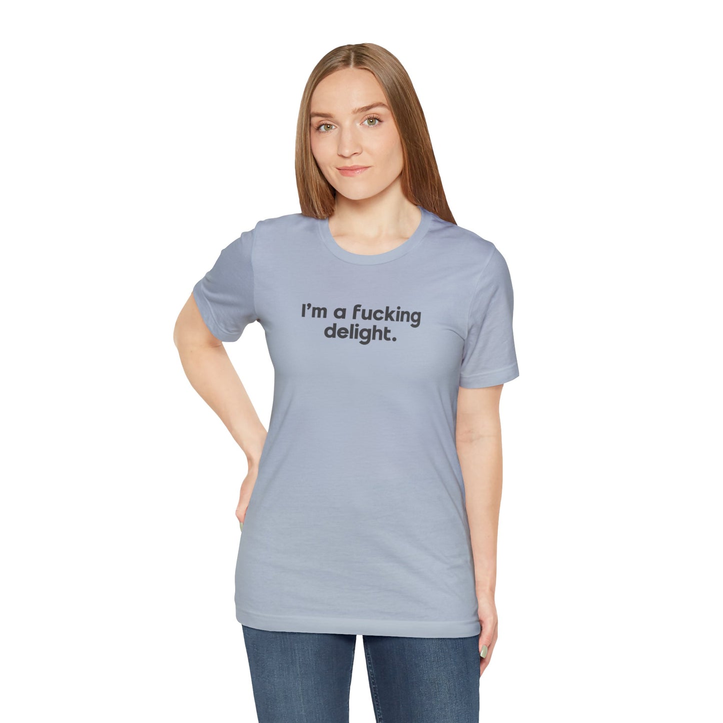 I'm a Fucking Delight Tee