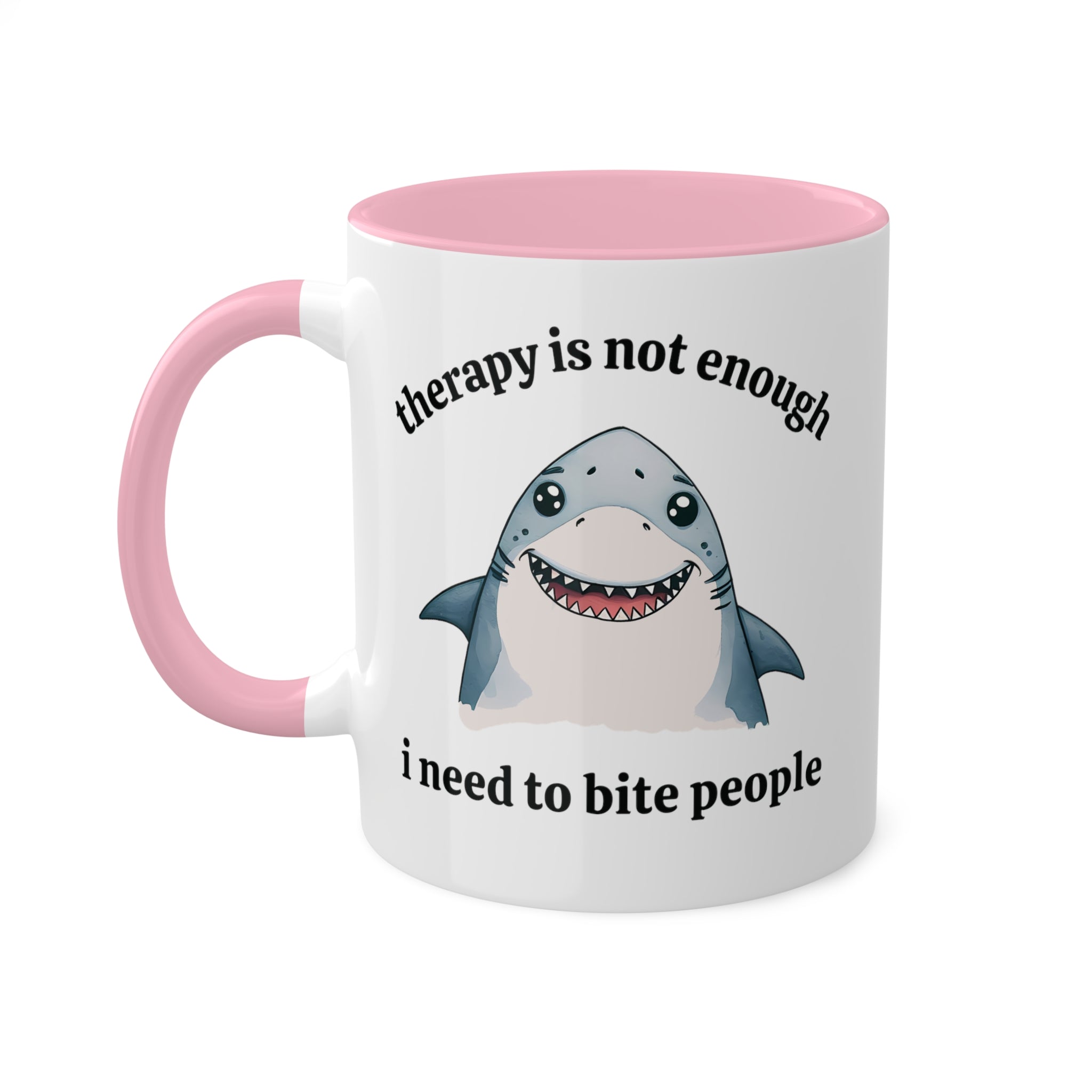 Therapy Is Not Enough I Need to Bite People Mug 11oz