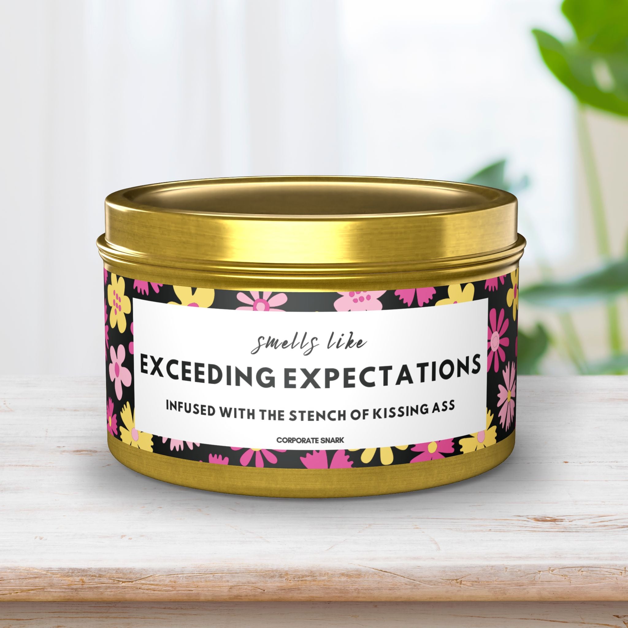 Smells Like Exceeding Expectations, Infused with the Stench of Kissing Ass Candle