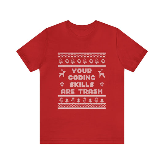 Your Coding Skills Are Trash Tee