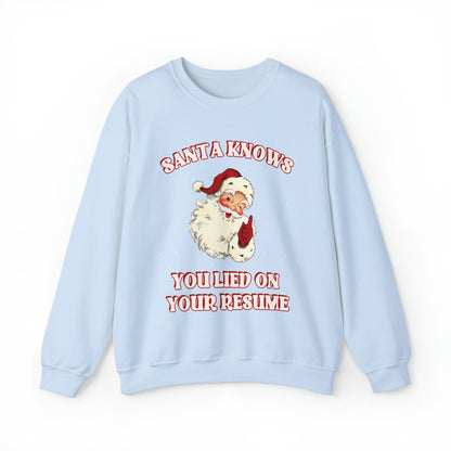 Santa Knows You Lied on your Resume Crewneck Sweatshirt