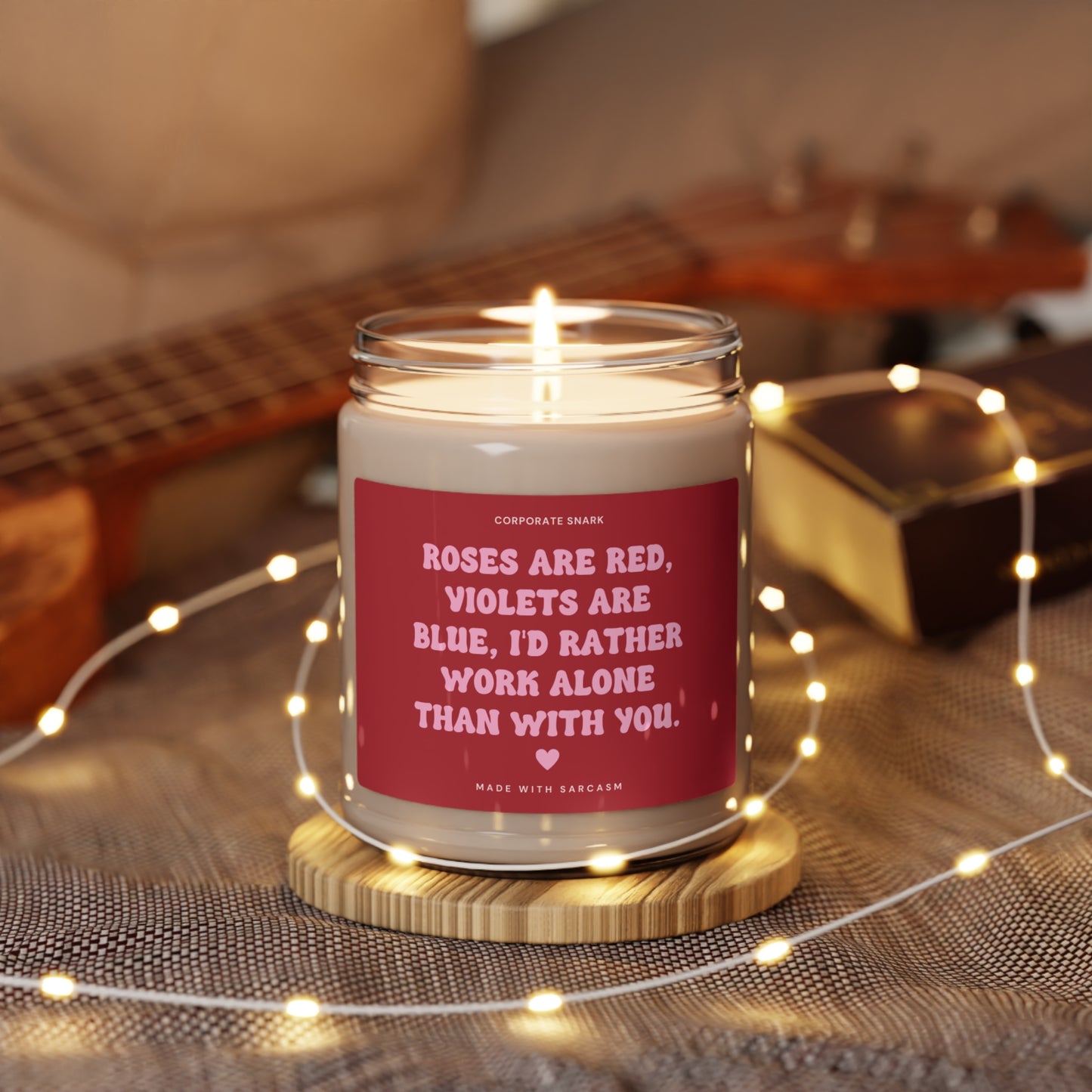 Roses are red, violets are blue, I'd rather work alone than with you Valentine Candle for Coworkers