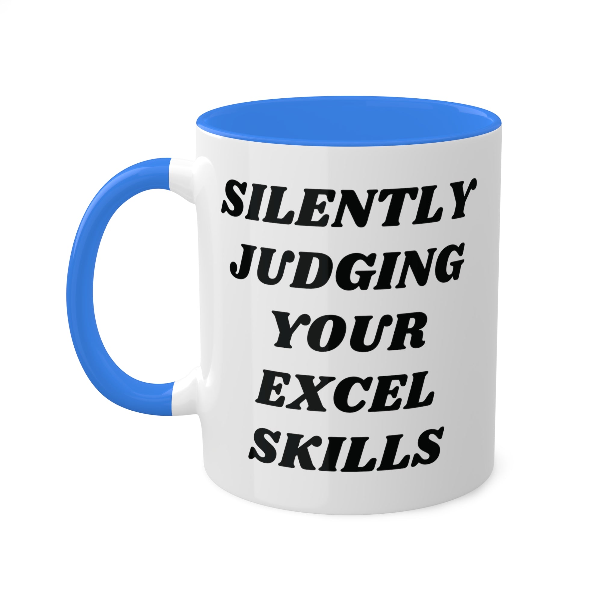 Silently Judging Your Excel Skills Mug 11 oz