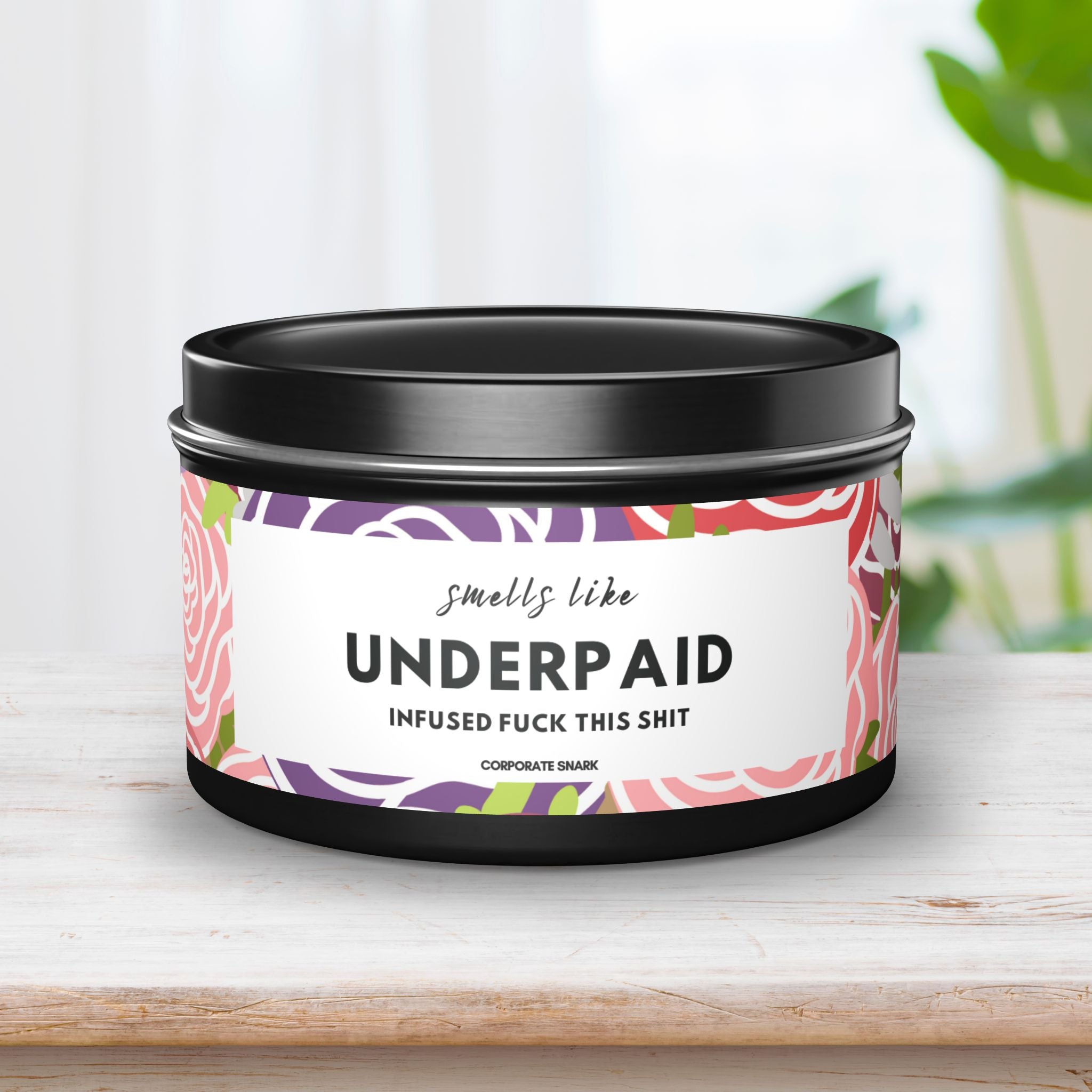 Smells Like Underpaid, Infused with Fuck This Shit Candle