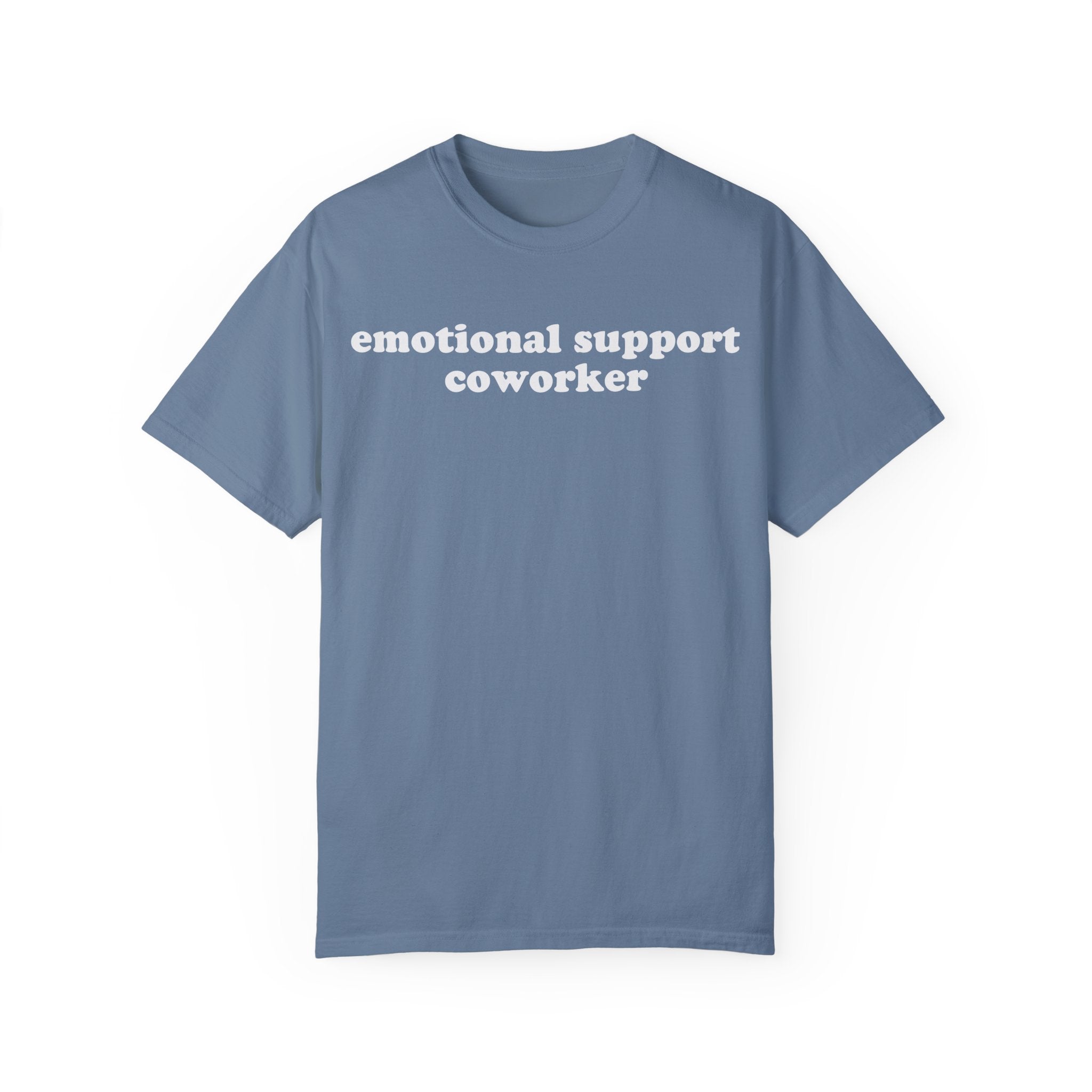 Emotional Support Coworker Tee