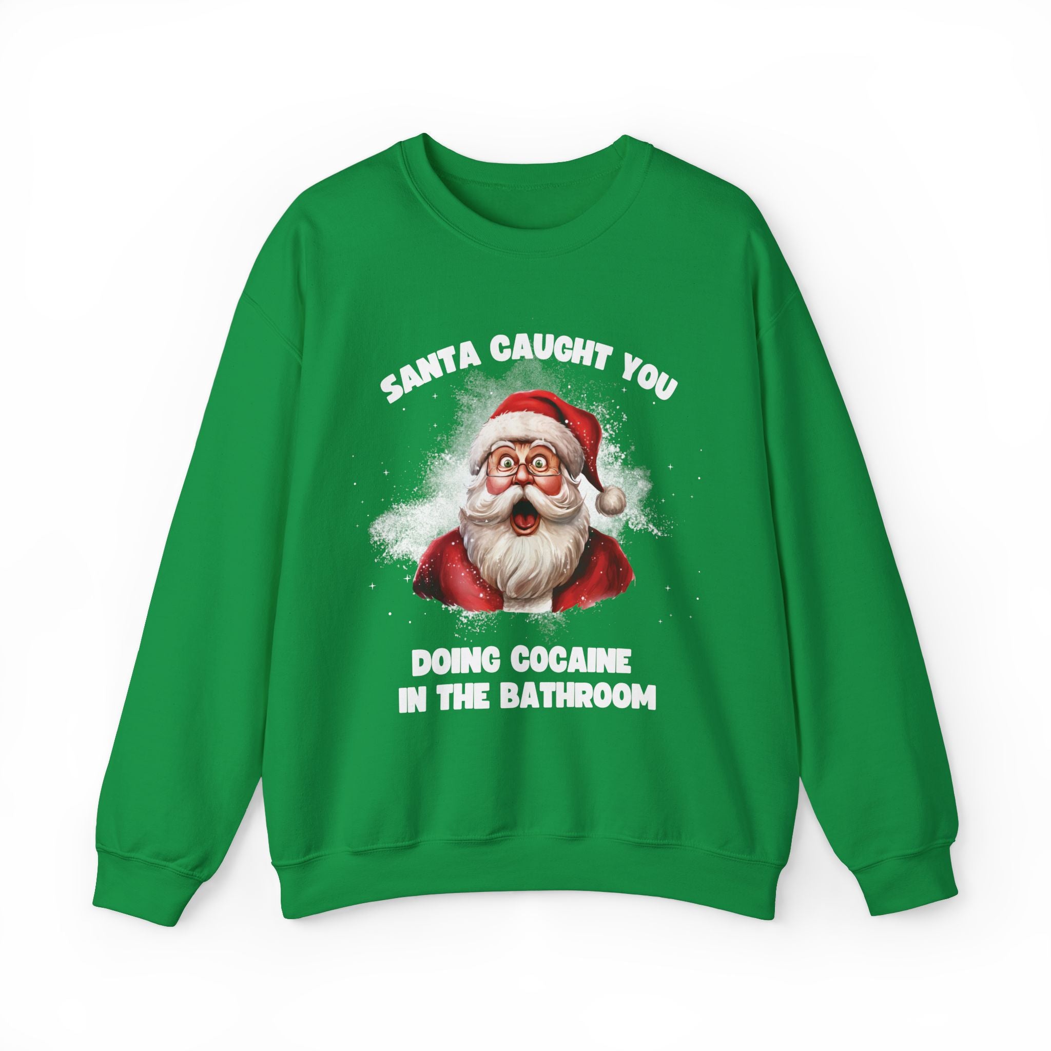 Santa Caught You Doing Cocaine in the Bathroom Sweatshirt