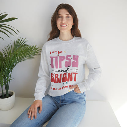 Tipsy and Bright at the Office Party Sweatshirt