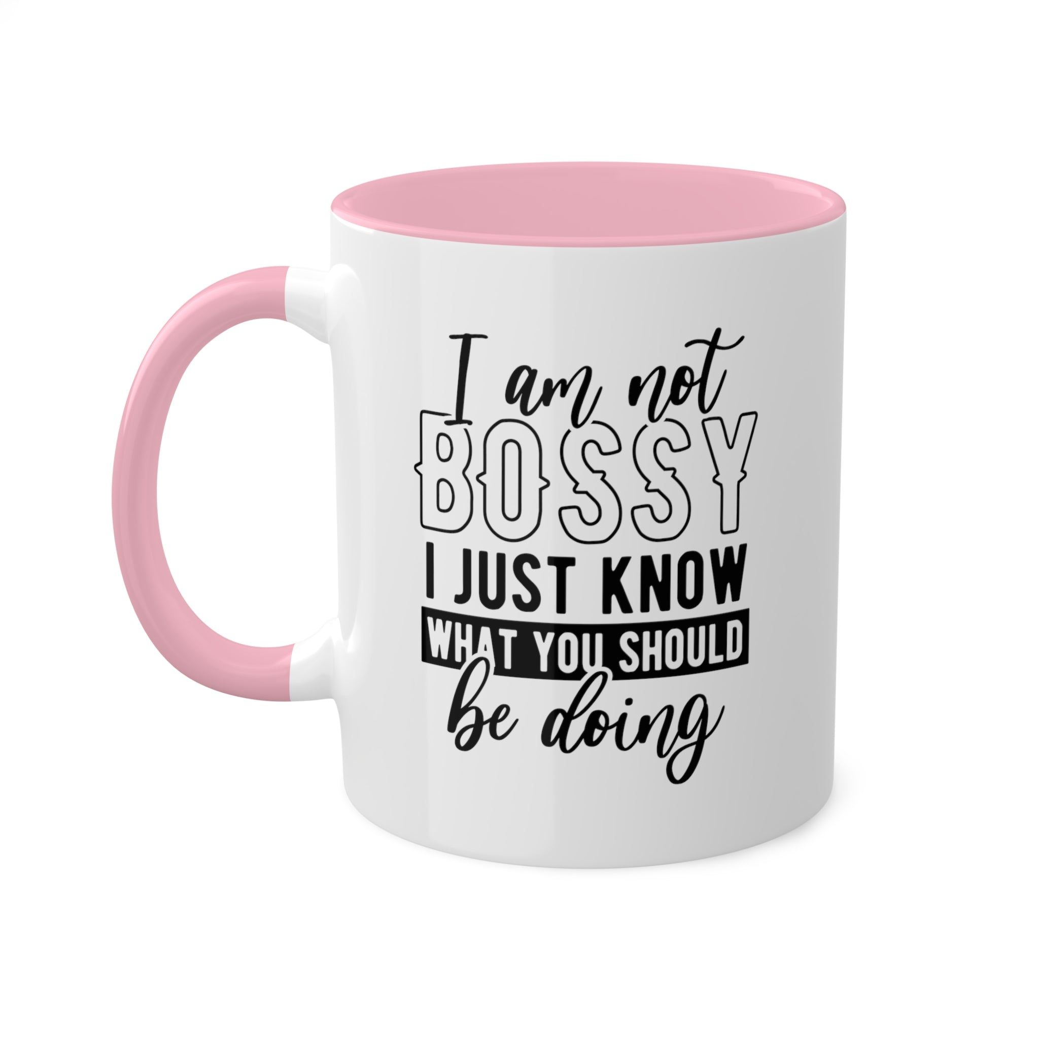 I'm Not A Bossy Mug 11 oz