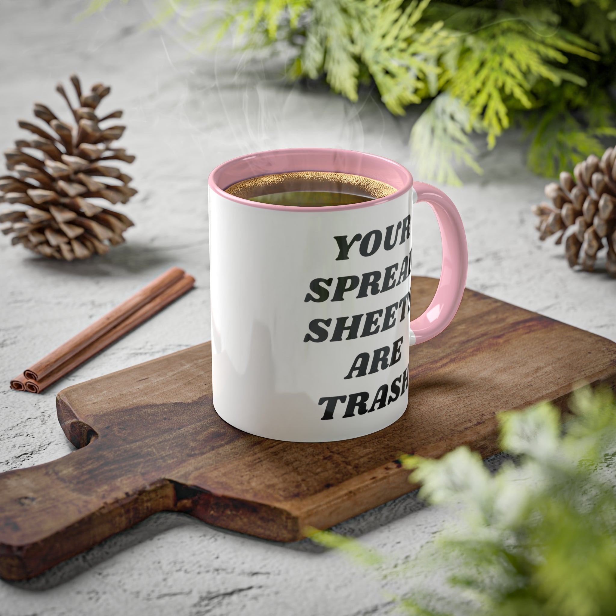 Your Spreadsheets Are Trash Mug 11 oz