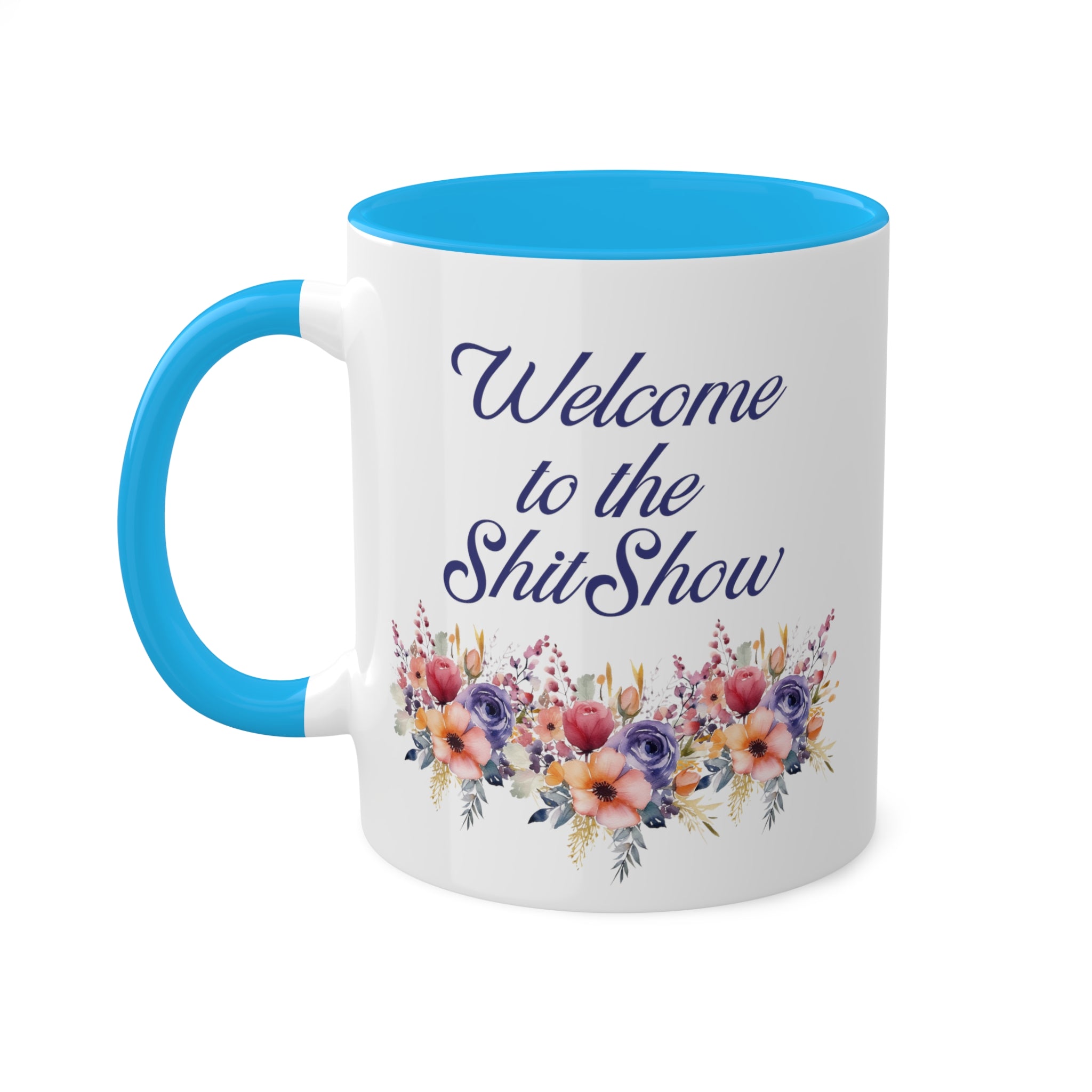 Welcome To The Shitshow Mug 11 oz