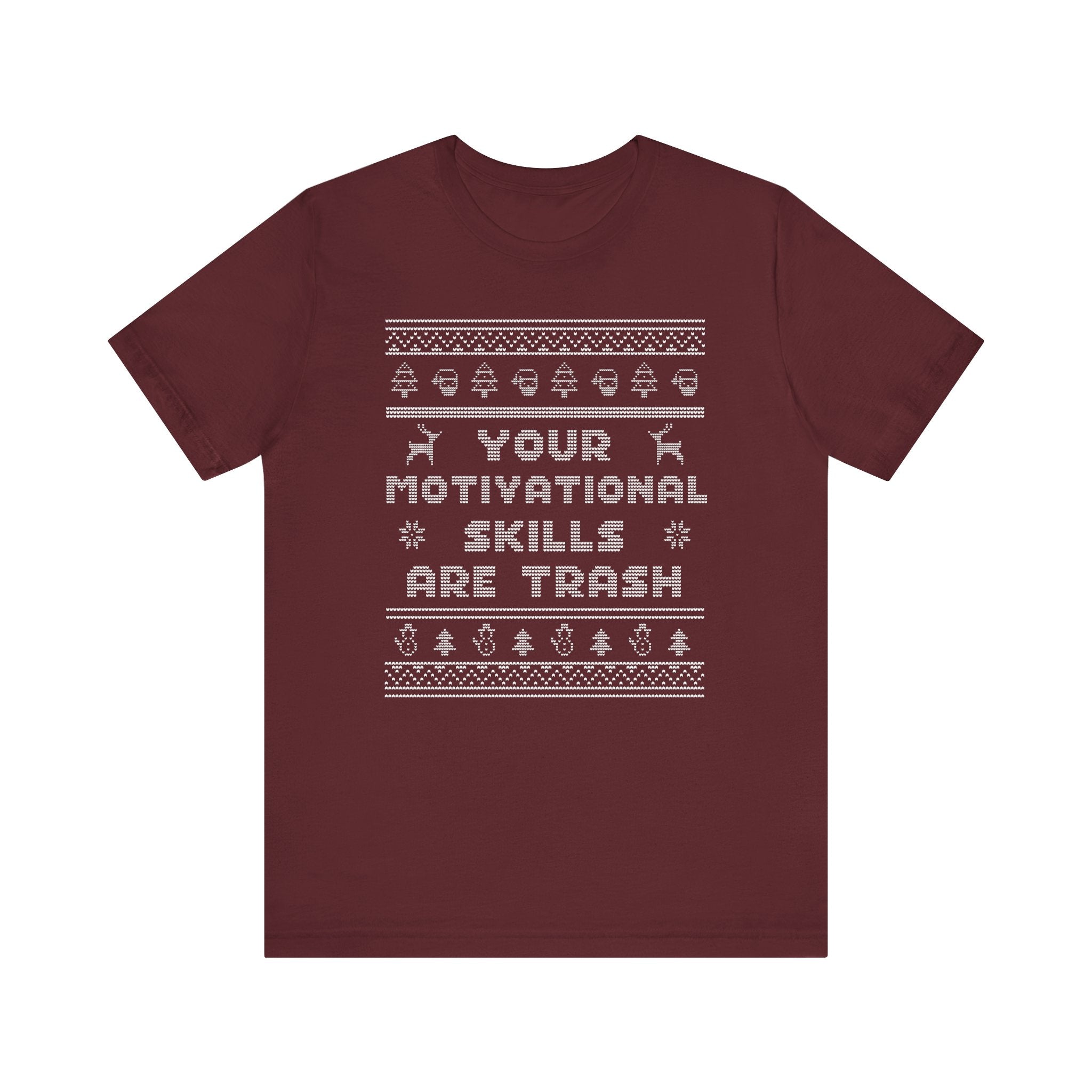 Your Motivational Skills Are Trash Tee